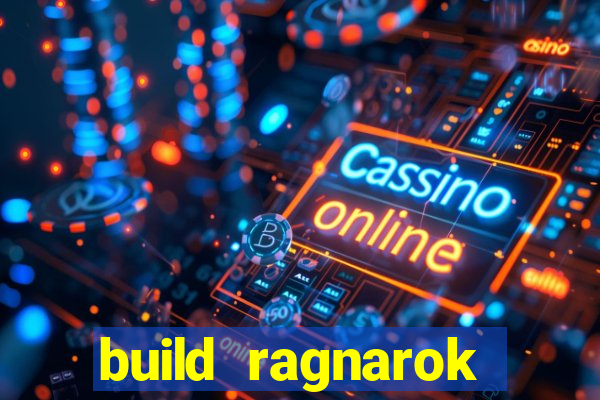 build ragnarok history reborn 1x